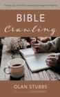 Bible Crawling : Finding Joy in God by Journaling through the Psalms - eBook
