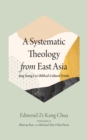 A Systematic Theology from East Asia : Jung Young Lee's Biblical-Cultural Trinity - eBook