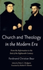 Church and Theology in the Modern Era : From the Reformation to the End of the Eighteenth Century - eBook