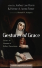 Gestures of Grace : Essays in Honour of Robert Sweetman - eBook