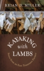 Kayaking with Lambs : Notes from an East Tennessee Farmer - eBook