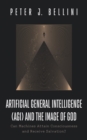 Artificial General Intelligence (AGI) and the Image of God : Can Machines Attain Consciousness and Receive Salvation? - eBook