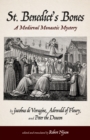 St. Benedict's Bones : A Medieval Monastic Mystery - eBook