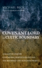 Covenant Lord and Cultic Boundary : A Dialectic Inquiry Concerning Meredith Kline and the Reformed Two-Kingdom Project - eBook