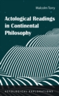 Actological Readings in Continental Philosophy - eBook