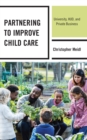 Partnering to Improve Child Care : University, HUD, and Private Business - eBook