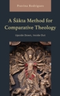 Sakta Method for Comparative Theology : Upside Down, Inside Out - eBook