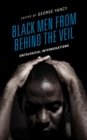 Black Men from behind the Veil : Ontological Interrogations - eBook