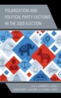 Polarization and Political Party Factions in the 2020 Election - eBook