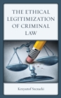 The Ethical Legitimization of Criminal Law - eBook