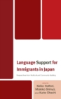 Language Support for Immigrants in Japan : Perspectives from Multicultural Community Building - eBook
