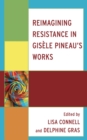 Reimagining Resistance in Gisele Pineau's Works - eBook