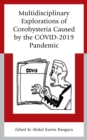 Multidisciplinary Explorations of Corohysteria Caused by the COVID-2019 Pandemic - eBook