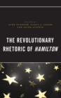 Revolutionary Rhetoric of Hamilton - eBook