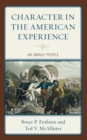 Character in the American Experience : An Unruly People - Book