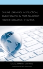Online Learning, Instruction, and Research in Post-Pandemic Higher Education in Africa - eBook