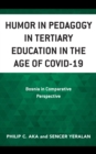 Humor in Pedagogy in Tertiary Education in the Age of COVID-19 : Bosnia in Comparative Perspective - eBook