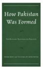 How Pakistan Was Formed : The Economic Rationale for Partition - eBook