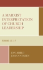 Marxist Interpretation of Church Leadership : Romans 13:1-7 - eBook