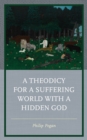 Theodicy for a Suffering World with a Hidden God - eBook