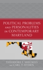 Political Problems and Personalities in Contemporary Maryland - eBook