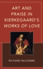 Art and Praise in Kierkegaard's Works of Love - eBook