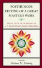 Posthumous Editing of a Great Master's Work : Special Focus on the Writings of A. C. Bhaktivedanta Swami Prabhupada - eBook