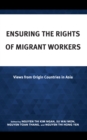 Ensuring the Rights of Migrant Workers : Views from Origin Countries in Asia - eBook