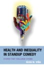 Health and Inequality in Standup Comedy : Stories That Challenge Stigma - Book