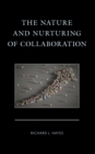 Nature and Nurturing of Collaboration - eBook