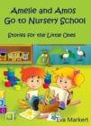 Amos and Amelie Go to Nursery School - eBook