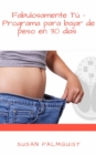 Fabulosamente Tu - Programa para bajar de peso en 30 dias - eBook