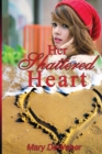 Her Shattered Heart - eBook