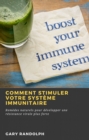 Comment stimuler votre systeme immunitaire - eBook