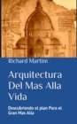 Arquitectura Del Mas Alla Vida - eBook