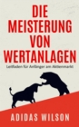 Die Meisterung von Wertanlagen - eBook