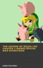 The Legend of Zelda Los chistes y memes epicos mas divertidos - eBook
