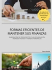 Formas eficientes de mantener sus finanzas : Elaboracion de presupuestos, plan de jubilacion, ingresos pasivos y finanzas personales - eBook