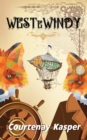 West e Windy : Duas Raposas Steampunk salvam o Reino. - eBook