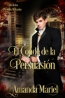 El Conde de la Persuasion : El Club de los Condes Malvados - eBook