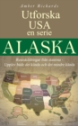 Utforska USA - En serie : Alaska - eBook