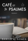 Cafe et Psaumes: Volume 4 - eBook