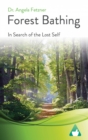 Forest Bathing : In Search of the Lost Self - eBook