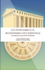 Lo stoicismo e il buddhismo occidentale : Una riflessione su due filosofie di vita - eBook