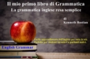 Il mio primo libro di Grammatica : La grammatica inglese resa semplice - eBook