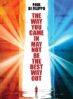 The Way You Came In May Not Be the Best Way Out - eBook