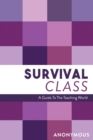 Survival Class : A guide to the teaching world - eBook