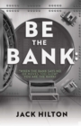 Be the Bank: "When the Bank Says No or Moves Too Slow" You Are the Bank! - eBook