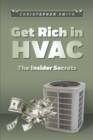 Get Rich in HVAC : The Insider Secrets - eBook