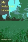 My Reluctant Friend - eBook